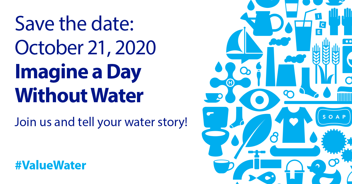 Imagine a day without water save the date: October 21, 2020