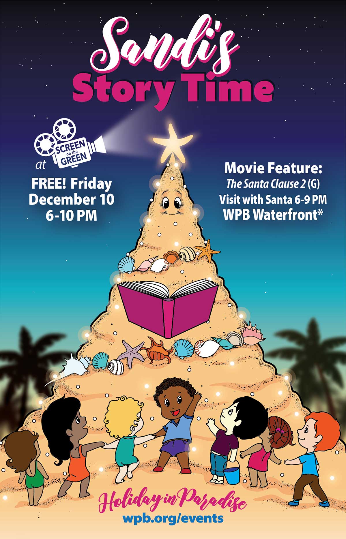 Sandi story time at Screen on the Green. Free! Friday, December 10 from 6 to 10 p m. Movie feature: The Santa Clause 2 (G). Visit with Santa from 6 to 9 p m. West Palm Beach Waterfront.