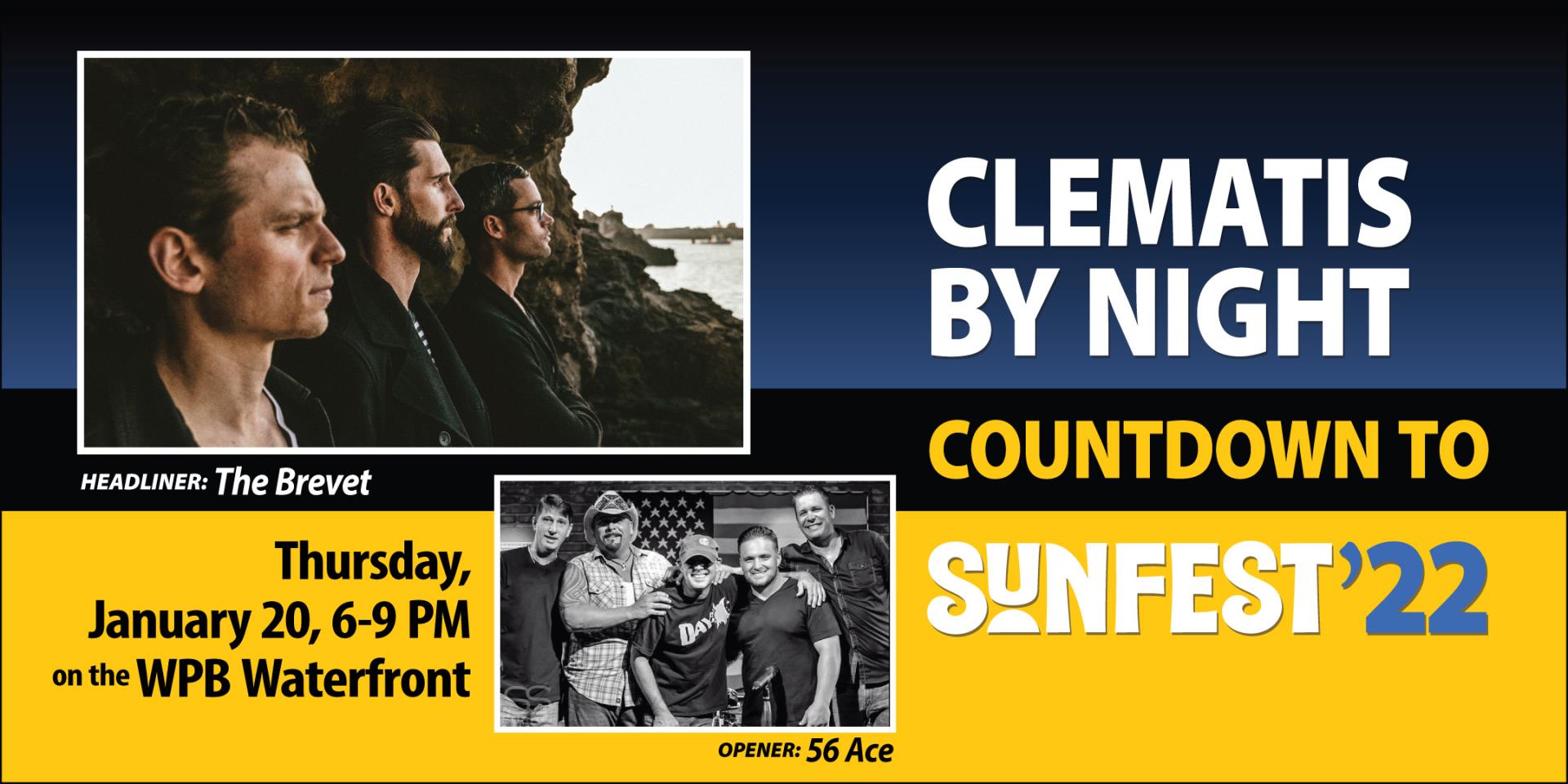 Clematis by Night countdown to Sun Fest 2022. Featuring The Brevet with opening act 56 Ace. Thursday, January 20 from 6 to 9 p m on the West palm Beach Waterfront