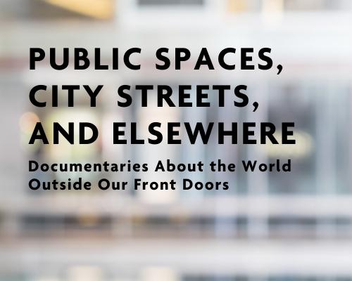 Public spaces documentaries blog